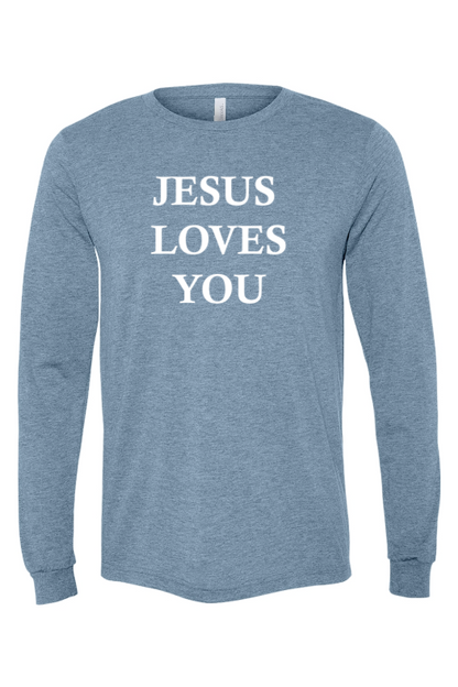Jesus Loves You Long Sleeve